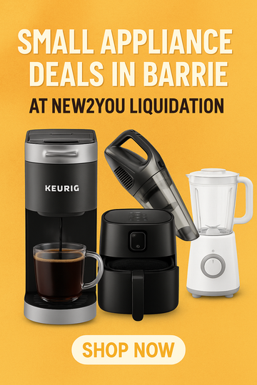 🔥 New Arrivals: Small Appliance Deals in Barrie at New2You Liquidation